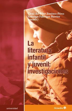 LITERATURA INFANTIL Y JUVENIL, LA : INVESTIGACIONES | 9788417667184 | JIMENEZ PEREZ, ELENA DEL PILAR