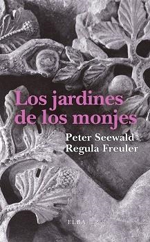 JARDINES DE LOS MONJES, LOS | 9788494796609 | SEEWALD, PETER