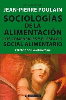 SOCIOLOGÍAS DE LA ALIMENTACIÓN. LOS COMENSALES Y EL ESPACIO SOCIAL ALIMENTARIO | 9788491803775 | POULAIN, JEAN-PIERRE