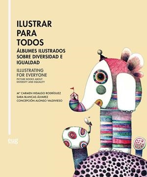 ILUSTRAR PARA TODOS = ILLUSTRATING FOR EVERYONE | 9788433863812 | HIDALGO RODRÍGUEZ, Mª CARMEN