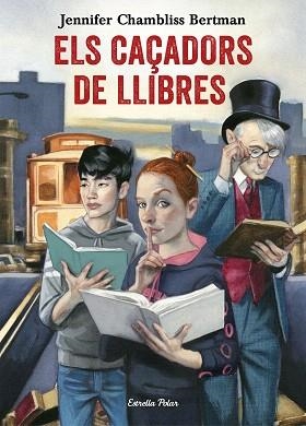 CAÇADORS DE LLIBRES, ELS | 9788491372073 | CHAMBLISS BERTMAN, JENNIFER