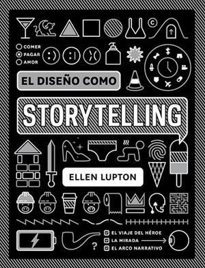 DISEÑO COMO STORYTELLING, EL | 9788425231865 | LUPTON, ELLEN