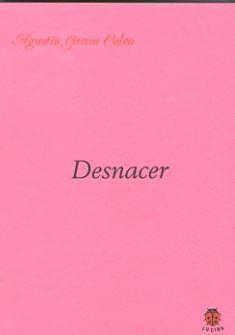 DESNACER | 9788485708925 | GARCIA CALVO, AGUSTIN