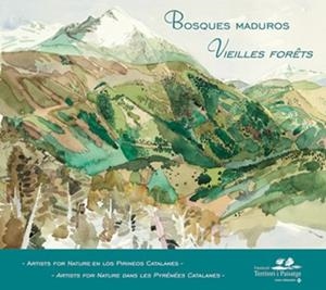 BOSQUES MADUROS /VIELLES FORÊTS | 9788487334474 | ARTISTS FOR NATURE FOUNDATION