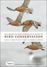 AMERICAN BIRD CONSERVANCY GUIDE TO BIRD CONSERVATION, THE | 9780226647272 | LEBBIN, DANIEL J. / PARR, MICHAEL J. / FENWICK, GEORGE H.