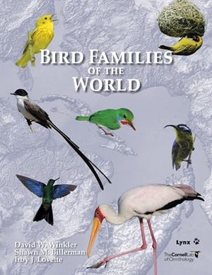 BIRD FAMILIES OF THE WORLD | 9788494189203 | WINKLER, DAVID W. / BILLERMAN, SHAWN M.