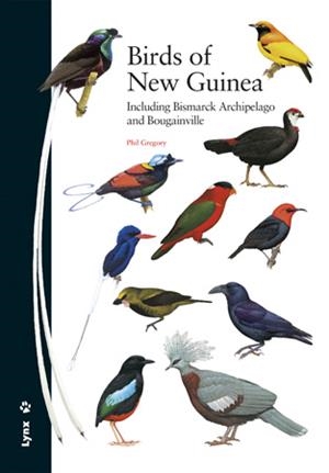 BIRDS OF NEW GUINEA | 9788494189272 | GREGORY, PHIL