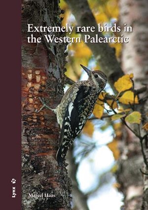 EXTREMELY RARE BIRDS IN THE WESTERN PALEARCTIC | 9788496553835 | HAAS, MARCEL