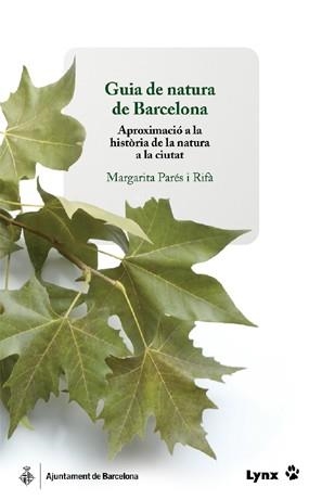 GUÍA DE NATURA DE BARCELONA | 9788496553309 | PARÉS RIFÀ, MARGARITA