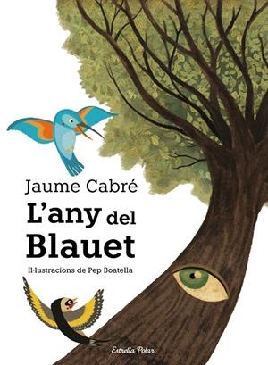 ANY DEL BLAUET, L' | 9788491377641 | CABRÉ, JAUME
