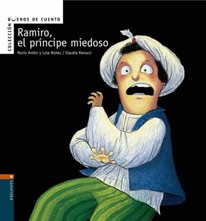 RAMIRO, EL PRÍNCIPE MIEDOSO | 9788426359599 | NÚÑEZ, LOLA / ANTÓN BLANCO, ROCÍO / RANUCCI, CLAUDIA