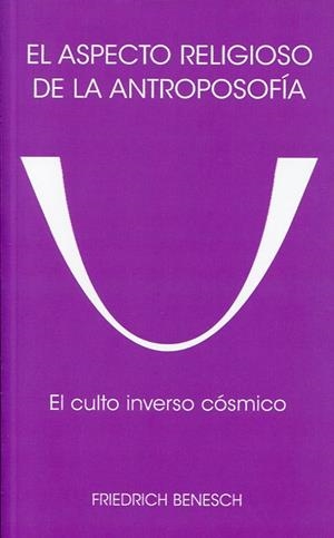 ASPECTO RELIGIOSO DE LA ANTROPOSOFIA, EL | 9788492843862 | BENESCH, FRIEDRICH