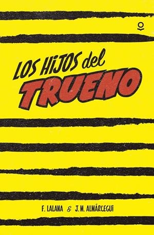 HIJOS DEL TRUENO, LOS | 9788491220558 | LALANA, FERNANDO / ALMÁRCEGUI, JOSE MARIA
