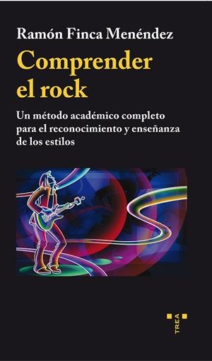 COMPRENDER EL ROCK | 9788417140762 | FINCA MENÉNDEZ, RAMÓN