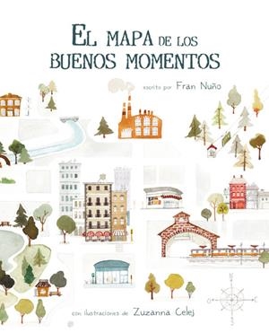 MAPA DE LOS BUENOS MOMENTOS, EL | 9788416147786 | NUÑO, FRAN