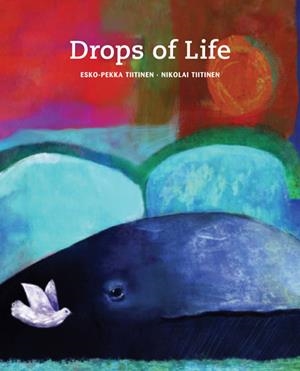 DROPS OF LIFE | 9788415241317 | TIITINEN, ESKO-PEKKA