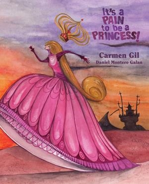 IT’S A PAIN TO BE A PRINCESS | 9788415241782 | GIL, CARMEN