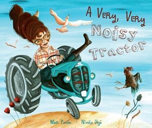 A VERY VERY NOISY TRACTOR | 9788415619659 | PAVÓN, MAR