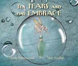 TEN TEARS AND ONE EMBRACE | 9788416147908 | SANMAMED, MARTA