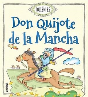 QUIÉN ES DON QUIJOTE DE LA MANCHA | 9788468315478 | NAVARRO DURÁN, ROSA