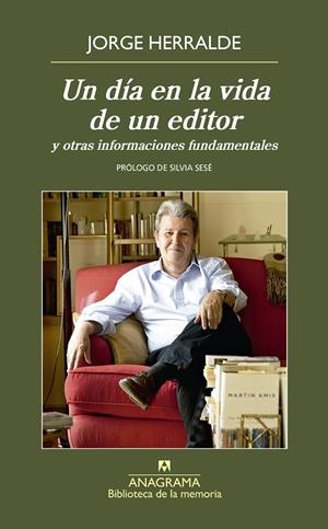 DÍA EN LA VIDA DE UN EDITOR, UN | 9788433908094 | HERRALDE, JORGE