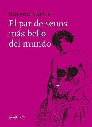 PAR DE SENOS MÁS BELLO DEL MUNDO, EL | 9788417386290 | TOPOR, ROLAND