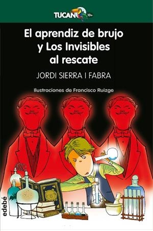 APRENDIZ DE BRUJO Y LOS INVISIBLES AL RESCATE, EL | 9788468340449 | SIERRA I FABRA, JORDI
