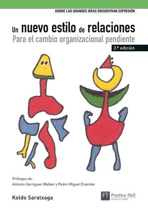 NUEVO ESTILO DE RELACIONES PARA EL CAMBIO ORGANIZACIONAL PENDIENTE, UN | 9788483224229 | SARATXAGA, KOLDOBIKA