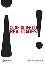 ¡CONSIGUIENDO REALIDADES! | 9788490355879 | MUÑOZ-SECA FERNANDEZ-SECA, BEATRIZ