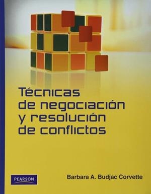 TÉCNICAS DE NEGOCIACIÓN Y RESOLUCIÓN DE CONFLICTOS | 9786073205931 | BUDJAC CORVETTE, BARBARA A.