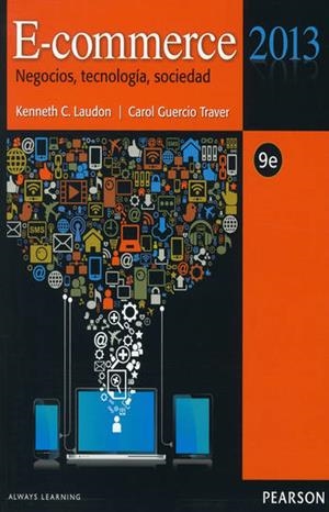 E-COMMERCE 2013. NEGOCIOS, TECNOLOGÍA, SOCIEDAD | 9786073222938 | LAUDON, KENNETH C.