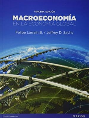 MACROECONOMÍA EN LA ECONOMÍA GLOBAL | 9789563435078 | LARRAÍZ, FELIPE B / SACHS, JEFFREY D.