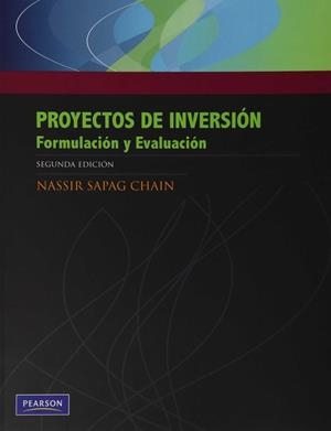 PROYECTOS DE INVERSIÓN. FORMULACIÓN Y EVALUACIÓN | 9789563431063 | SAPAG CHAÍN, NASSIR