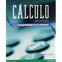 CÁLCULO APLICADO A LA ADMINISTRACIÓN Y LA ECONOMÍA | 9789586992077 | ARYA / LARDNER / IBARRA