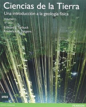 CIENCIAS DE LA TIERRA - VOLUMEN I (UNED) | 9788490352816 | TARBUCK, EDWARD / LUTGENS, FREDERICK / TASA, DENNIS