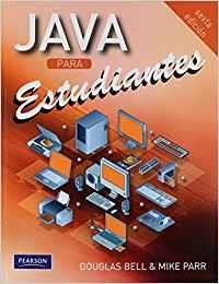 JAVA PARA ESTUDIANTES 6ED | 9786073205573 | BELL, DOUGLAS / PARR, MIKE