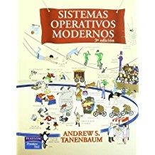 SISTEMAS OPERATIVOS MODERNOS, 3 ED | 9786074420463 | TANENBAUM, ANDREW S.