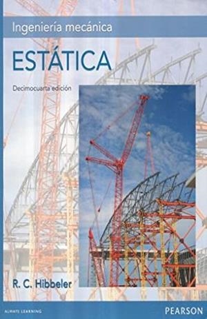 INGENIERÍA MECÁNICA ESTÁTICA, 14ED | 9786073237079 | HIBBELER, RUSSELL C.