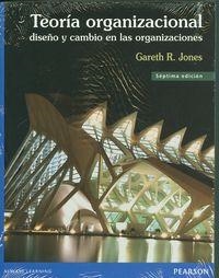TEORÍA ORGANIZACIONAL : DISEÑO Y CAMBIO EN LAS ORGANIZACIONES | 9786073221177 | JONES, GARETH R.