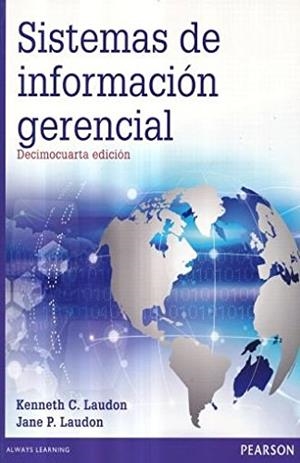 SISTEMAS DE INFORMACIÓN GERENCIAL, 14ED | 9786073236966 | LAUDON, KENNETH