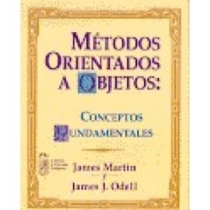 MÉTODOS ORIENTADOS A OBJETOS : CONCEPTOS FUNDAMENTALES | 9789701700457 | MARTIN, J.