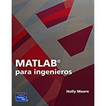 MATLAB PARA INGENIEROS | 9789702610823 | MOORE, HOLLY