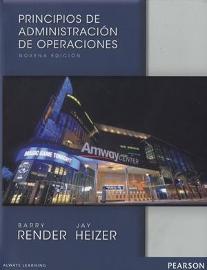 PRINCIPIOS DE ADMINISTRACIÓN DE OPERACIONES | 9786073223362 | RENDER, BARRY / HEIZER, JAY