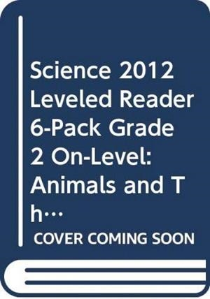 LEVELED READER 6-PACK GRADE 2 ON : ANIMALS AND THEIR LIFE CYC | 9780328679461