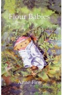 FLOUR BABIES | 9780582434523 | FINE, ANNE