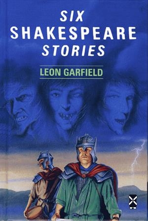 SIX SHAKESPEARE STORIES | 9780435124243 | GARFIELD, LEON
