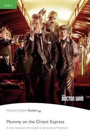 PEARSON ENGLISH READERS : DOCTOR WHO : MUMMY ON THE ORIENT EXPRESS ((BOOK & MP3 PACK)) | 9781292208183 | ROLLASON, JANE