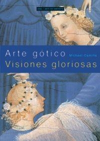 ARTE GOTICO: VISIONES GLORIOSAS | 9788446018506 | CAMILLE, MICHEL