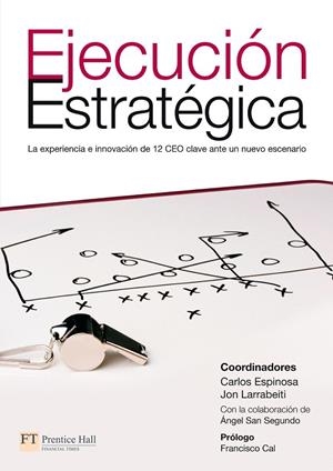 EJECUCIÓN ESTRATÉGICA | 9788483227701 | ESPINOSA, CARLOS / LARRABEITI, JON