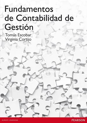 FUNDAMENTOS DE CONTABILIDAD DE GESTIÓN | 9788483228227 | ESCOBAR, TOMÁS / CORTIJO, VIRGINIA
